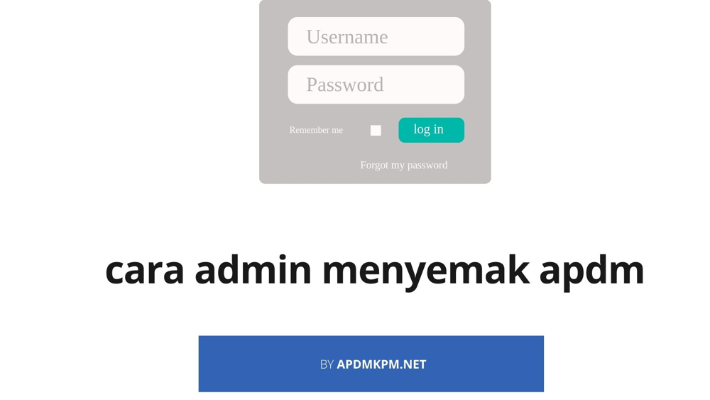 cara admin menyemak apdm